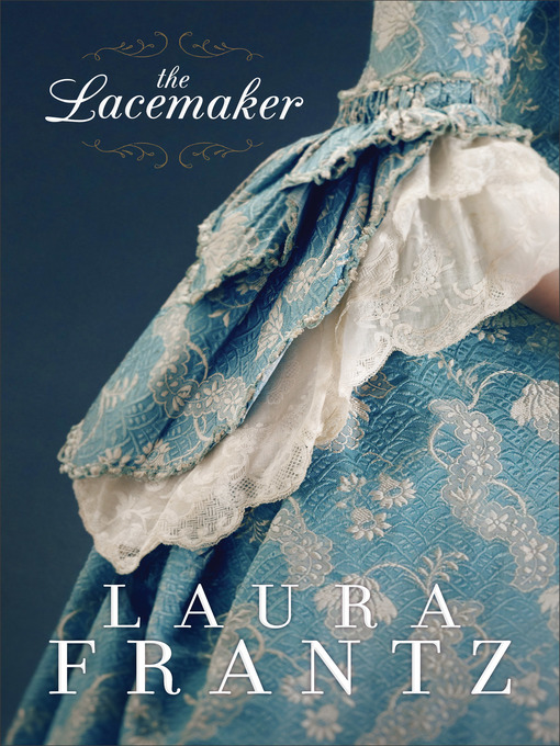 Title details for The Lacemaker by Laura Frantz - Wait list